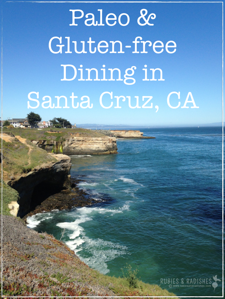 paleo & gluten-free dining in santa cruz